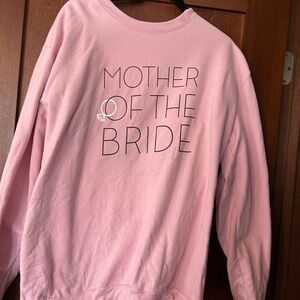 Pink 'Mother of the Bride' Sweatshirt